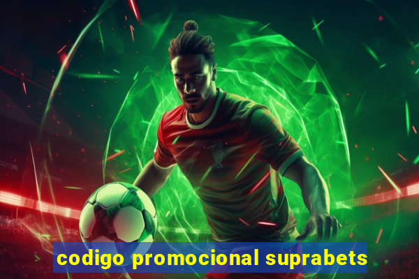 codigo promocional suprabets